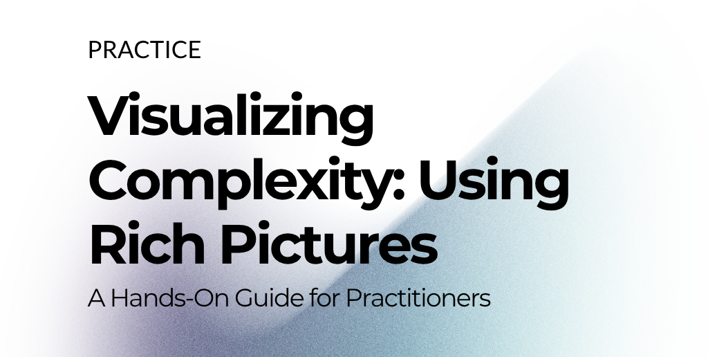 Visualizing Complexity: Using Rich Pictures in Practice